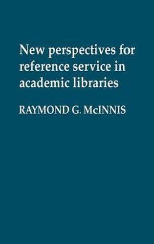 Cover image for New Perspectives for Reference Service in Academic Libraries.