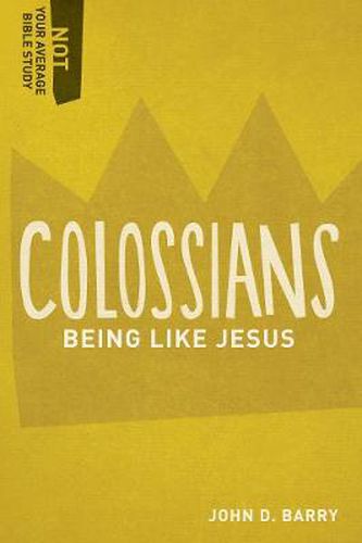 Cover image for Colossians: Being Like Jesus