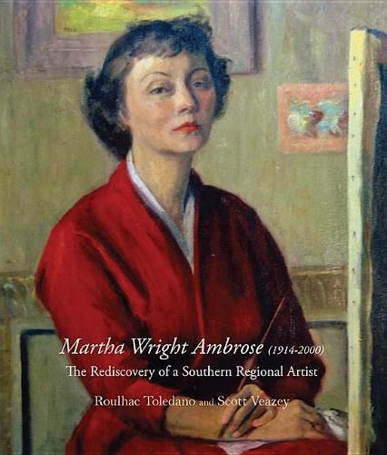 Cover image for Martha Ambrose: The Rediscovery of a Southern Regional Artist