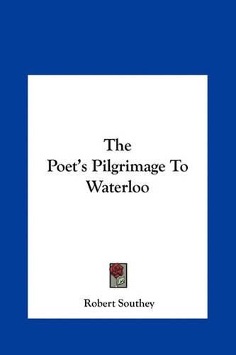 Cover image for The Poet's Pilgrimage to Waterloo the Poet's Pilgrimage to Waterloo