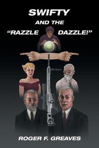 Cover image for Swifty and the Razzle Dazzle!