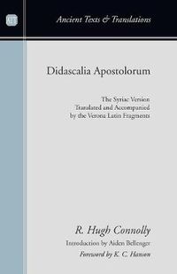 Cover image for Didascalia Apostolorum: The Syriac Version Translated and Accompanied by the Verona Latin Fragments