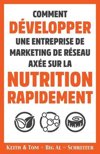 Comment Developper une Entreprise de Marketing de Reseau Axee sur la Nutrition Rapidement