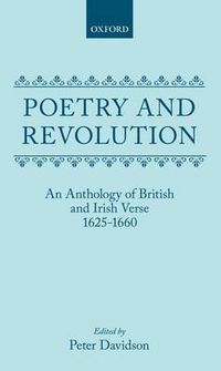 Cover image for Poetry and Revolution: An Anthology of British and Irish Verse 1625-1660