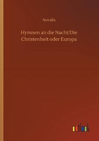 Cover image for Hymnen an die Nacht/Die Christenheit oder Europa