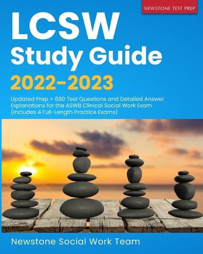 Cover image for LCSW Study Guide 2022-2023: Updated Prep + 680 Test Questions and Detailed Answer Explanations for the ASWB Clinical Social Work Exam (Includes 4 Full-Length Practice Exams)