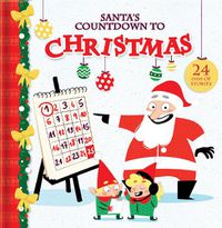 Cover image for Santa's Countdown to Christmas: 24 Days of Stories