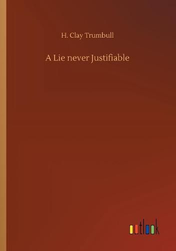 A Lie never Justifiable