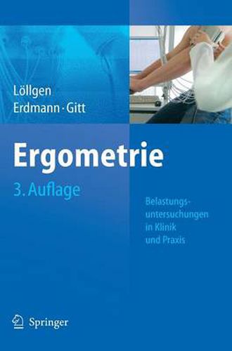 Cover image for Ergometrie: Belastungsuntersuchungen in Klinik und Praxis