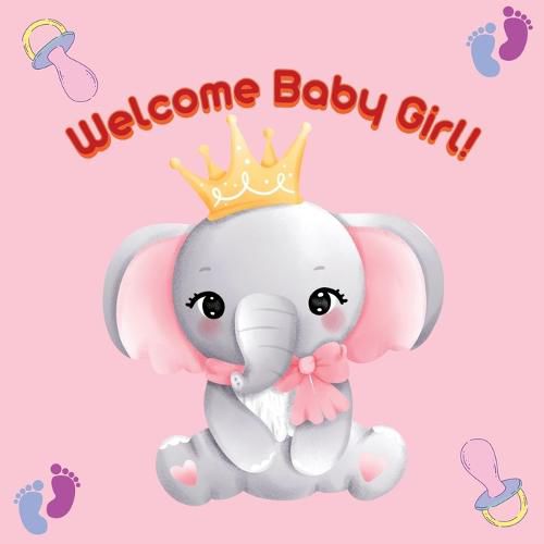 Cover image for Welcome Baby Girl!