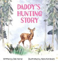 Cover image for Daddy's Hunting Story