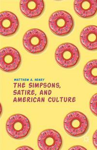 Cover image for The Simpsons, Satire, and American Culture