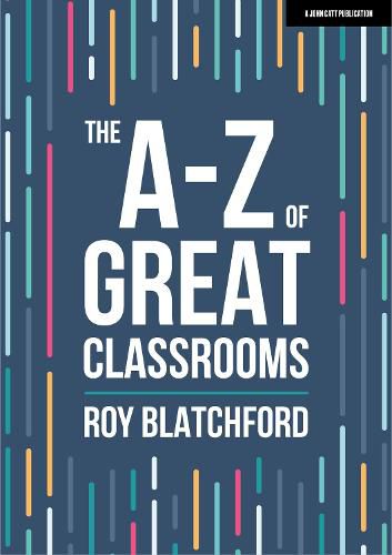 Cover image for The A-Z of Great Classrooms