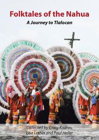 Cover image for Folktales of the Nahua: A Journey to Tlalocan