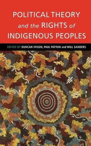 Cover image for Political Theory and the Rights of Indigenous Peoples