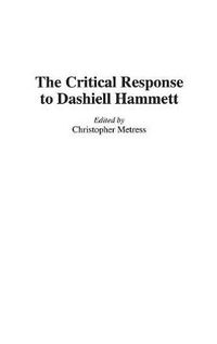 Cover image for The Critical Response to Dashiell Hammett