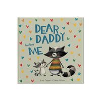 Cover image for Dear Daddy Love From Me: A gift book for a child to give to their father