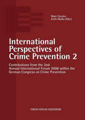 Cover image for International Perspectives of Crime Prevention 2: Contributions from the 2nd Annual International Forum 2008