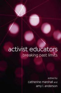 Cover image for Activist Educators: Breaking Past Limits