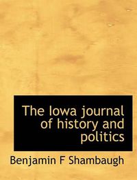 Cover image for The Iowa Journal of History and Politics