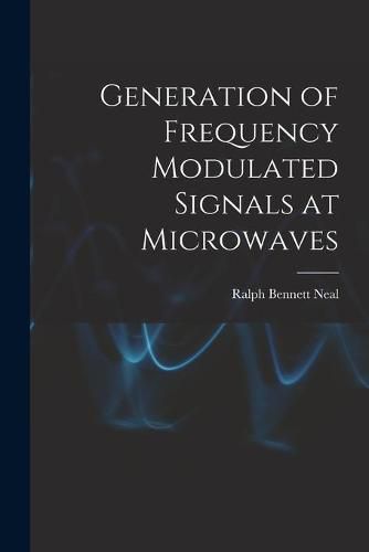 Cover image for Generation of Frequency Modulated Signals at Microwaves