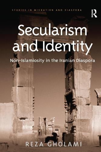 Cover image for Secularism and Identity: Non-Islamiosity in the Iranian Diaspora