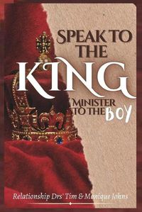 Cover image for Speak to the King, Minister to the Boy