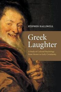 Cover image for Greek Laughter: A Study of Cultural Psychology from Homer to Early Christianity