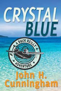 Cover image for Crystal Blue (A Buck Reilly Adventure)