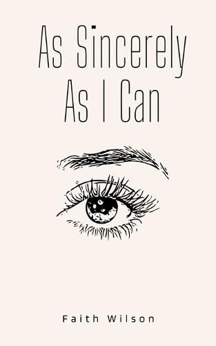 Cover image for As Sincerely As I Can
