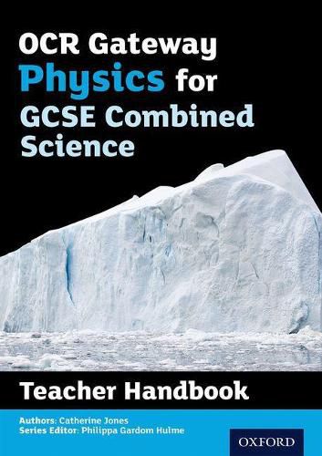 Cover image for OCR Gateway GCSE Physics for Combined Science Teacher Handbook