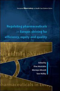 Cover image for Regulating Pharmaceuticals in Europe: Striving for Efficiency, Equity and Quality