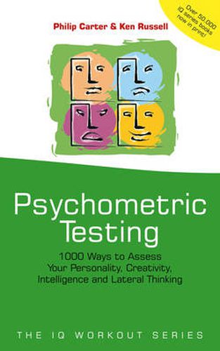 Cover image for Psychometric Testing - 1000 Ways to Assess Your Personality, Creativity, Intelligence & Lateral Thinking