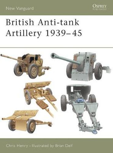 Cover image for British Anti-tank Artillery 1939-45