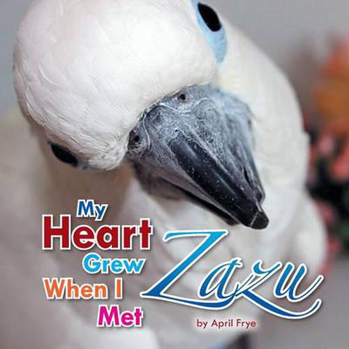 Cover image for My Heart Grew When I Met Zazu