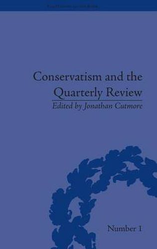 Cover image for Conservatism and the Quarterly Review: A Critical Analysis: A Critical Analysis