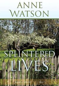 Cover image for Splintered Lives: Jacob's Bend-Book 2