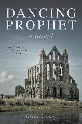 Cover image for Dancing Prophet: Book 4 in the Dancing Priest Series