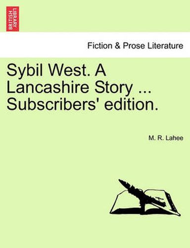 Cover image for Sybil West. a Lancashire Story ... Subscribers' Edition.