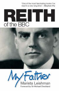 Cover image for Reith of the BBC: My Father