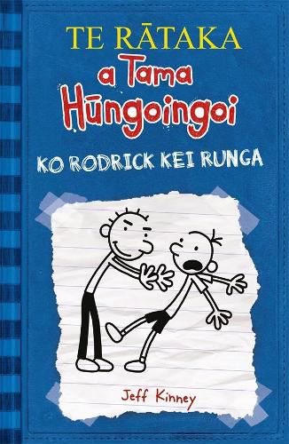 TE RATAKA a Tama Hungoingoi (2) Ko Rodrick kei Runga: Diary of a Wimpy Kid (2) te reo Maori edition
