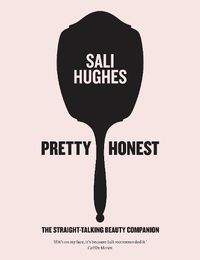 Cover image for Pretty Honest: The Straight-Talking Beauty Companion