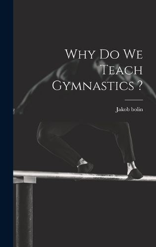 Cover image for Why do we Teach Gymnastics ?