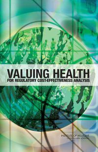 Cover image for Valuing Health for Regulatory Cost-Effectiveness Analysis