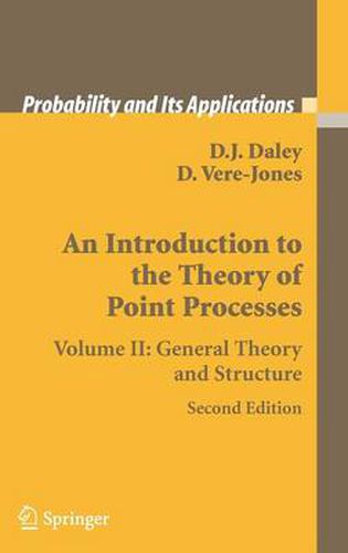 Cover image for An Introduction to the Theory of Point Processes: Volume II: General Theory and Structure