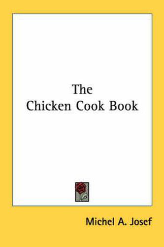 Cover image for The Chicken Cook Book