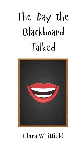 Cover image for The Day the Blackboard Talked