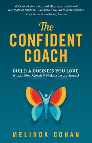 Cover image for The Confident Coach: Build a Business You Love, Attract Ideal Clients & Make a Lasting Impact