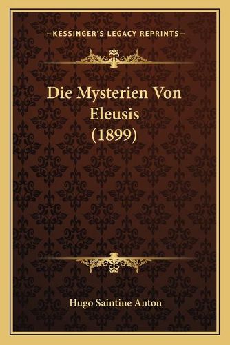 Die Mysterien Von Eleusis (1899)