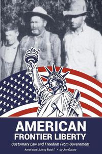 Cover image for American Frontier Liberty